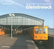 Berliner U-Bahn: 100 Jahre Gleisdreieck (GVE)