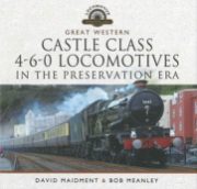 Great Western Castle Class 4-6-0 Locomotives: Preservation E