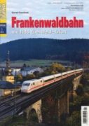 EJ Special 1/2018: Frankenwaldbahn mit NBS Ebensfeld-Erfurt