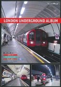 London Underground Album 2: Tube Lines: Central Line, Waterloo & City Line, Bakerloo Line, Jubilee Line (Robert Schwandl)