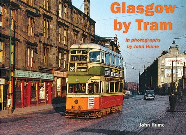 Glasgow by Tram in Photographs by John Hume (Stenlake)