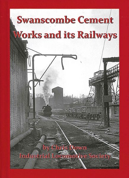 Swanscombe Cement Works and its Railways (ILS)