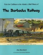 The Barbados Railway: From the Caribbean to the Atlantic