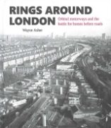 Rings Around London: Orbital Motorways and... (Capital)