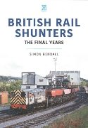 British Rail Shunters: The Final Years (Key)