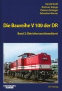 Die Baureihe V100 der DR Band 2: Betriebsmaschinendienst