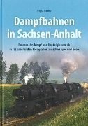 Dampfbahnen in Sachsen-Anhalt (Sutton Zeitreise)