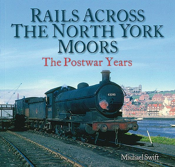 Rails Across the North York Moors: The Postwar Years (Unique Books)