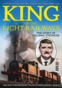 King of the Light Railway: The Story of Colonel Stephens