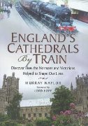 England's Cathedrals by Train (Pen & Sword)
