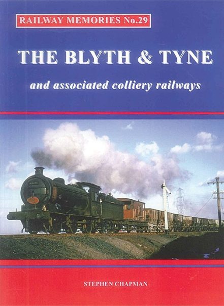 Railway Memories 29: The Blyth & Tyne
