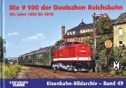 Eisenbahn Bildarchiv Band 49: Die V 100 der DR Jahre 1992-2010 (EK)