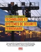 Technologie et Systemes de Securite Ferroviaire (La Vie du Rail)