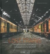 Lost Trains: Verlassene Loks, leere Hallen und gespenstische Bahnhöfe (Gera Mond)