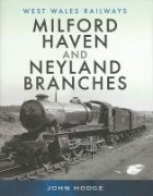 West Wales Railways: Milford Haven and Neyland Branches (Pen & Sword)