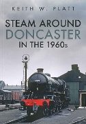 Steam Around Doncaster in the 1960s (Amberley)