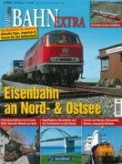 Bahn Extra 4/2010: Eisenbahn an Nord- und Ostsee