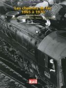 Images des Trains Tome XVII: Les Chemins de Fer 1965 a 1970: Regions Ouest (La Vie du Rail)