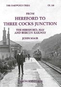 From Hereford to Three Cocks Junction (Oakwood)