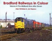 Bradford Railways in Colour Volume 4: The Midland Lines After Steam (Willowherb)
