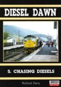Diesel Dawn 5: Chasing Diesels (Irwell)