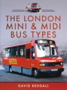 The London Mini & Midi Bus Types (Pen & Sword)