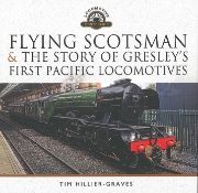 Flying Scotsman & The Story of Gresley's First Pacific Lomot