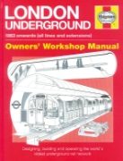 London Underground: Owner Workshop Manual (Haynes)