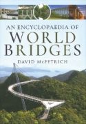 An Encyclopaedia of World Bridges (Pen & Sword)