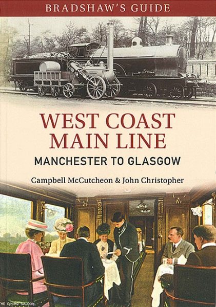Bradshaw's Guide 10: West Coast Main Line: Manchester to Glasgow (Amberley)