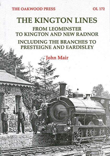 The Kington Lines: From Leominster to Kington and New Radnor