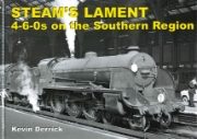Steam's Lament: 4-6-0s on the Southern Region (Strathwood)