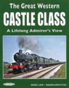 The Great Western Castle Class: A Lifelong Admirer's View (Book Law)