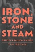 Iron, Stone and Steam: Brunel's Railway Empire (Amberley)