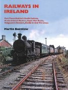 Railways In Ireland Part Three (Martin Bairstow)