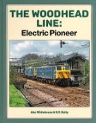 The Woodhead Line: Electric Pioneer (Lightmoor)