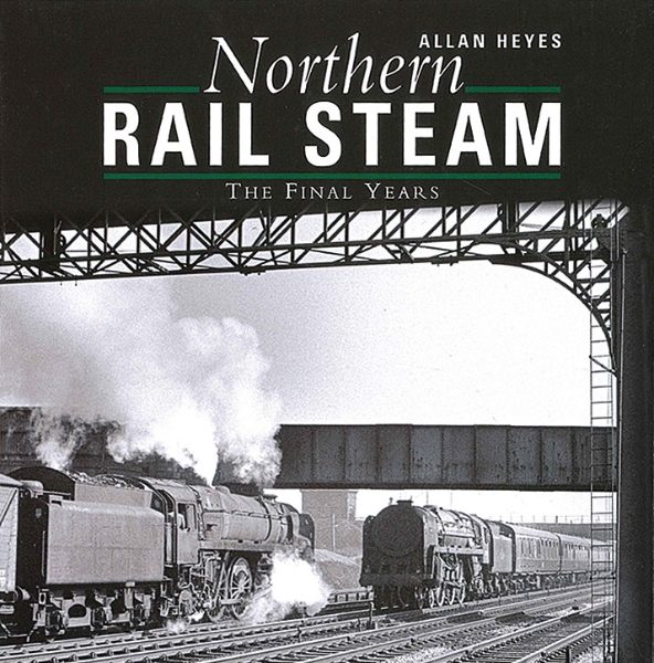 Northern Rail Steam: The Final Years (Crecy)
