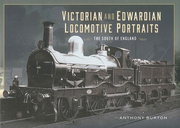 Victorian & Edwardian Locomotive Portraits: South of England