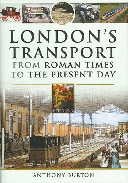London's Transport: From Roman Times to the Present Day (Pen & Sword)