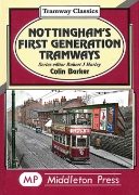 Nottingham's First Generation Tramways (Middleton)