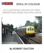 DMUs in Colour: Illustrated History of First Gen DMUs (RCTS)