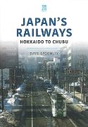 Japan's Railways: Hokkaido to Chubu (Key)