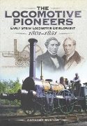 The Locomotive Pioneers 1801-1851 (Pen & Sword)