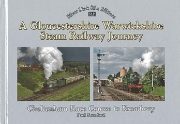 A Gloucestershire Warwickshire Steam Railway Journey (Silver Link)