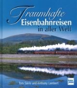 Traumhafte Eisenbahnreisen aller Welt (Transpress)