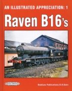 An Illustrated Appreciation 1: Raven B16's (Book Law Publications)