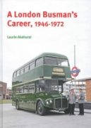 A London Busman's Career, 1946-1972 (Capital)