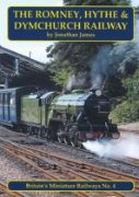Britain's Miniature Railways No. 4: Romney, Hythe & Dymchurch
