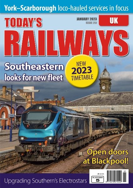 Today's Railways UK 251: January 2023