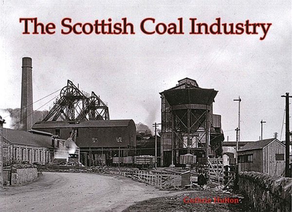 The Scottish Coal Industry (Stenlake)